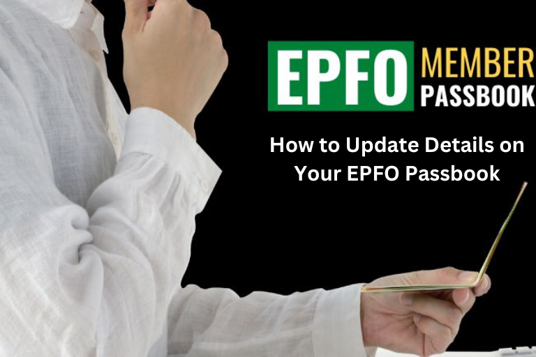 How to Update Details on Your EPFO Passbook