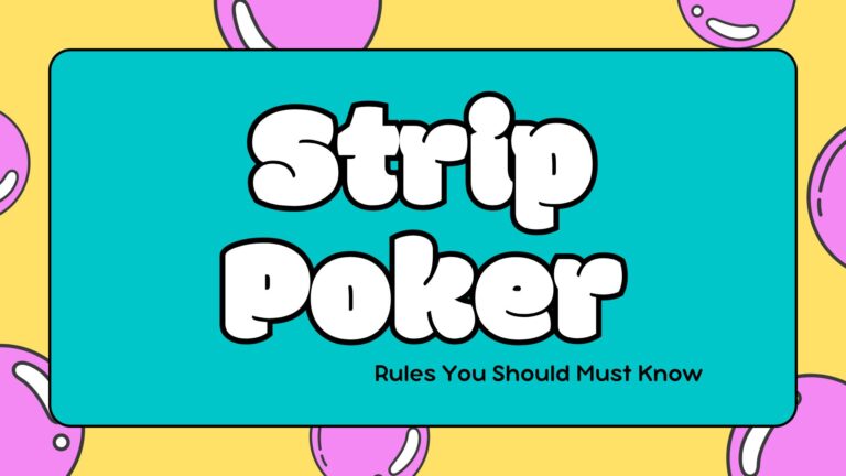 Strip Poker: Rules You Should Must Know
