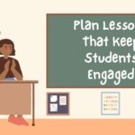 5 Easy Steps to Plan Lessons that Engage Your Students